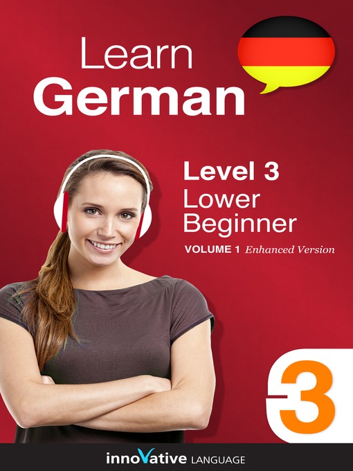 Title details for Learn German: Level 3: Lower Beginner German by Innovative Language Learning, LLC - Available